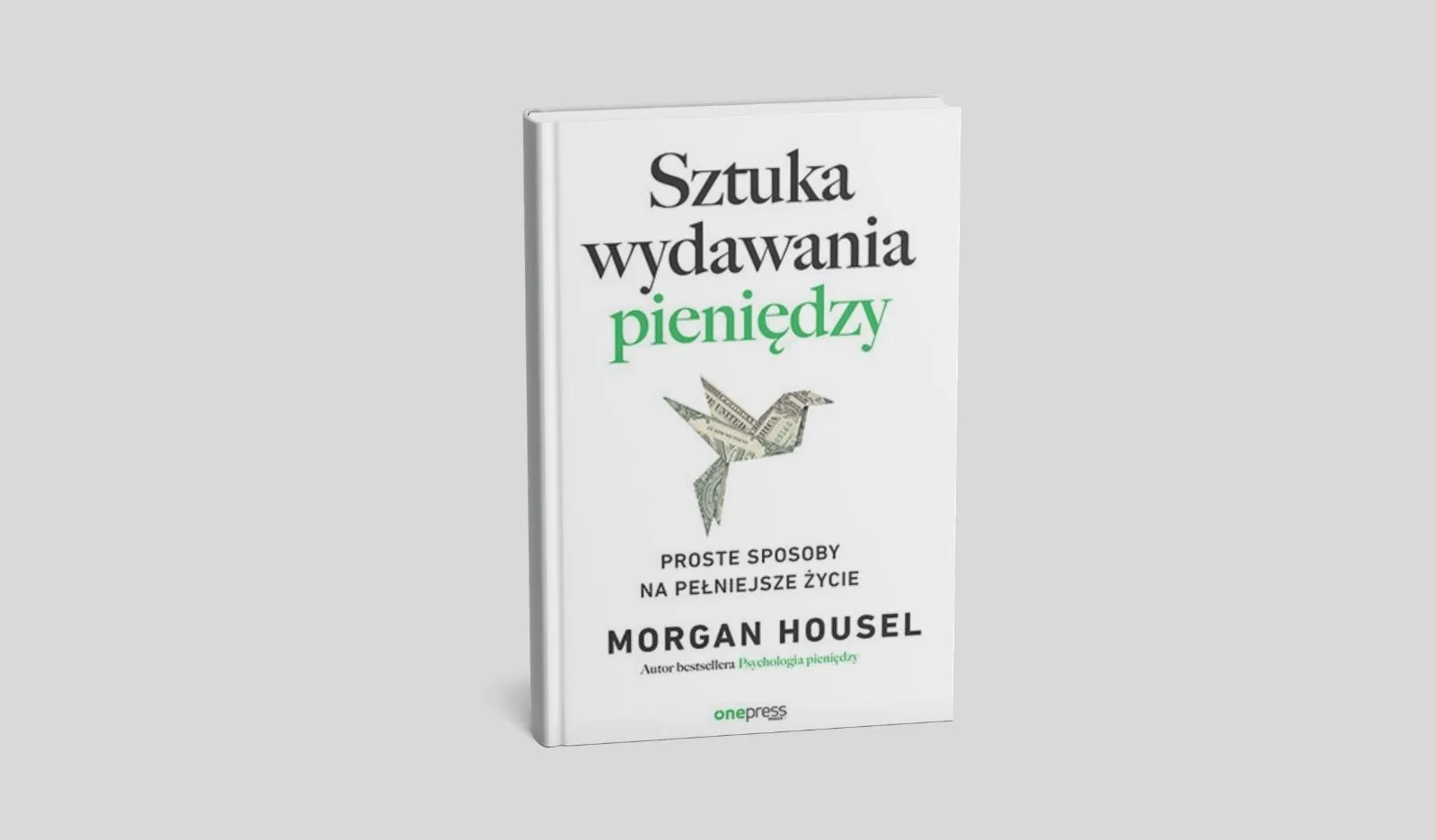 Okładka książki „Sztuka wydawania pieniędzy” Morgan Housel